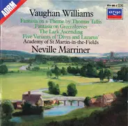 Ralph Vaughan Williams , The Academy Of St. Martin-in-the-Fields , Sir Neville Marriner - Fantasia On A Theme By Thomas Tallis / Fantasia On Greensleeves / The Lark Ascending / Five Variant