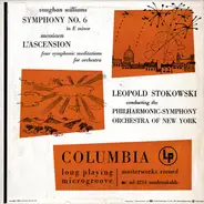 Ralph Vaughan Williams / Olivier Messiaen - Leopold Stokowski , The New York Philharmonic Orchestra - Symphony No. 6 in E Minor / L'Ascension (Four Symphonic Meditations For Orchestra)