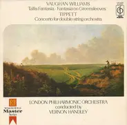 Vaughan Williams - Tallis Fantasia • Fantasia On Greensleeves / Concerto For Double String Orchestra