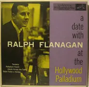 Ralph Flanagan And His Orchestra - A Date With Ralph Flanagan At The Hollywood Palladium