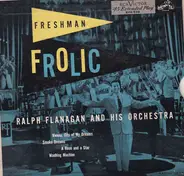 Ralph Flanagan And His Orchestra - Freshman Frolic