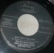 Ralph Marterie And His Orchestra - Pretend Cha-Cha