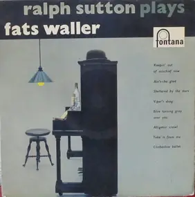 Ralph Sutton - Ralph Sutton Plays Fats Waller