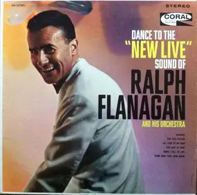 Ralph Flanagan - Dance To The 'New Live' Sound Of Ralph Flanagan