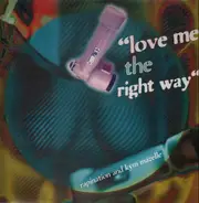 Rapination - Love Me The Right Way