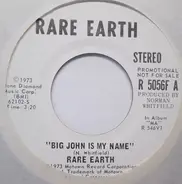 Rare Earth - Big John Is My Name