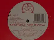 Rare Essence - Work the Walls