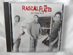 Rascal Flatts - Still Feels Good