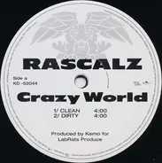 Rascalz - Crazy World / Filthy