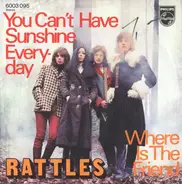 Rattles - You Can't Have Sunshine Everyday