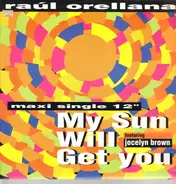 Raúl Orellana Featuring Jocelyn Brown - My Sun Will Get You