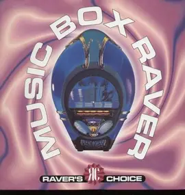 Raver's Choice - Music Box Raver