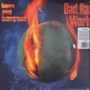 Ravers - Going Underground - Bad, Bad World