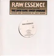 Raw Essence - The Loving Game / Sweet Embrace