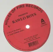 Rawlo Boys - Fire it up / Club clothes