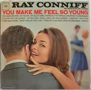 Ray Conniff And His Orchestra & Chorus - You Make Me Feel So Young