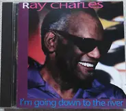 Ray Charles - I'm Going Down To The River