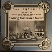 Ray Anthony & His Orchestra - The Uncollected 1952-1954