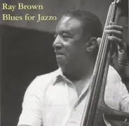 Ray Brown - Blues for Jazzo