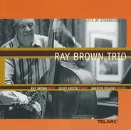 Ray Brown Trio - Live At Starbucks