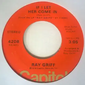 Ray Griff - If I Let Her Come In / Runnin'