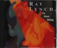 Ray Lynch - No Blue Thing