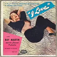 Ray Martin And His Orchestra - Sensations In Sounds And Moods I Love
