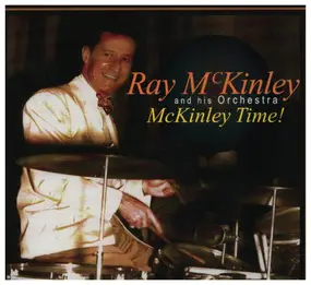 Ray McKinley And His Orchestra - McKinley Time!