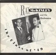 Ray McKinley And His Orchestra - The Class Of '49