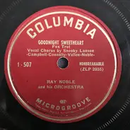 Ray Noble And His Orchestra - Goodnight Sweetheart / The Very Thought Of You