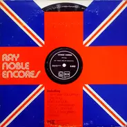 Ray Noble - Encores