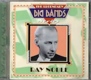 Ray Noble - The Legendary Big Bands Series