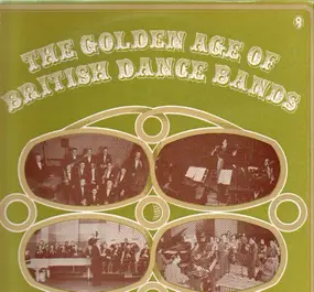 Ray Noble - The Golden Age Of British Dance Bands