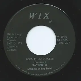 Ray Smith - Room Full Of Roses / Break-Up