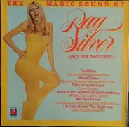Ray Silver And His Orchestra - The Magic Sound Of Ray Silver And His Orchestra