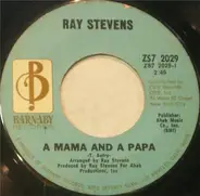 Ray Stevens - A Mama And A Papa / Melt