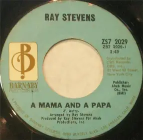Ray Stevens - A Mama And A Papa / Melt