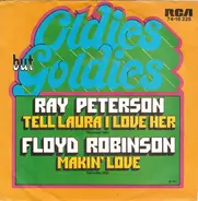 Ray Peterson / Floyd Robinson - Tell Laura I Love Her / Makin' Love