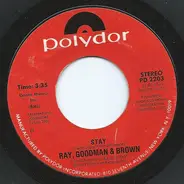 Ray, Goodman & Brown - Stay / Good Ole' Days
