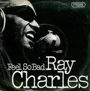 Ray Charles - Feel So Bad