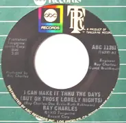 Ray Charles - I Can Make It Through The Days (But Oh Those Lonely Nights) / Ring Of Fire