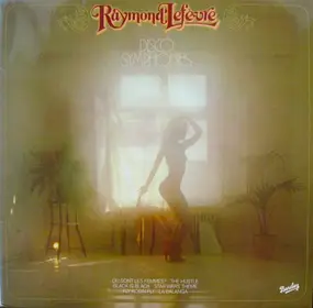 Raymond LeFevre - Disco Symphonies