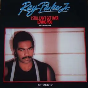 Ray Parker, Jr. - I Still Can't Get Over Loving You (Full Length Version)