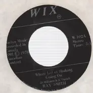 Ray Smith - Whole Lot Of Shaking Going On