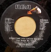 Razzy Bailey - Everytime You Cross My Mind (You Break My Heart)