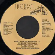 Razzy Bailey - What Time Do You Have To Be Back To Heaven