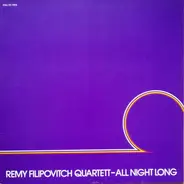 Remy Filipovitch Quartett - All Night Long