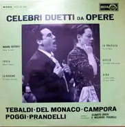 Renata Tebaldi , Mario Del Monaco , Giacinto Prandelli , Giuseppe Campora , Gianni Poggi - Celebri Duetti Da Opere