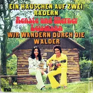 Renate Und Werner Leismann - Ein Häuschen Auf Zwei Rädern /  Wir Wandern Durch Die Wälder