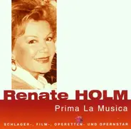 Renate Holm - Prima La Musica